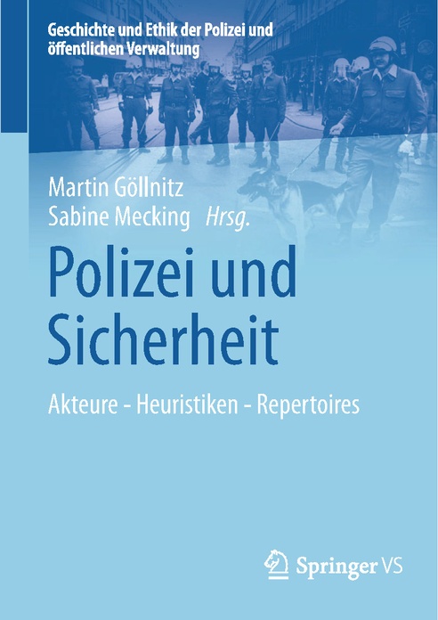 Buchcover: Polizei und Sicherheit. Akteure - Heuristiken - Repertoires © Springerverlag